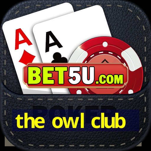 the owl club